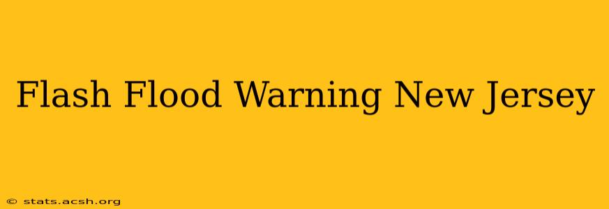 Flash Flood Warning New Jersey