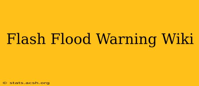 Flash Flood Warning Wiki