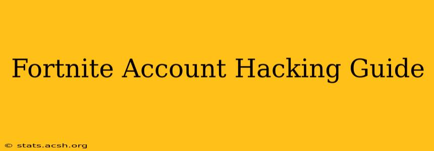 Fortnite Account Hacking Guide