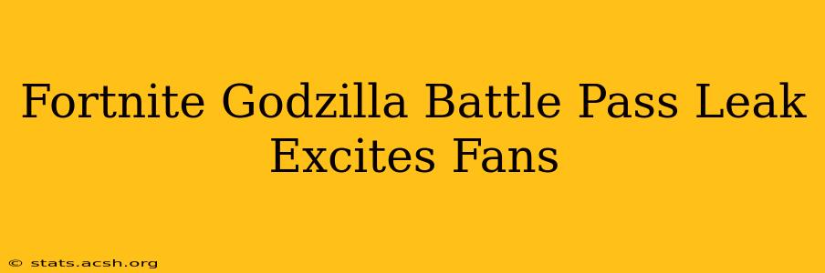 Fortnite Godzilla Battle Pass Leak Excites Fans