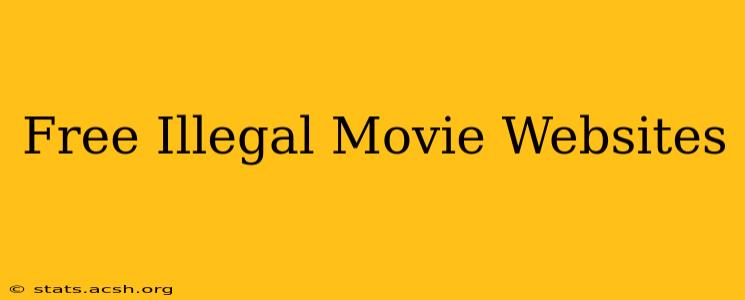 Free Illegal Movie Websites