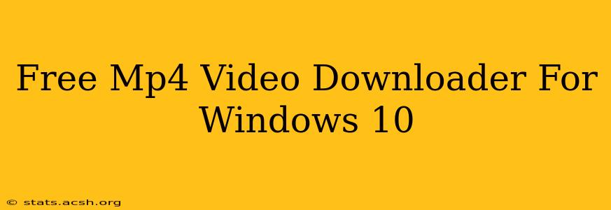 Free Mp4 Video Downloader For Windows 10