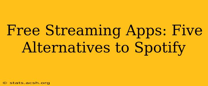 Free Streaming Apps: Five Alternatives to Spotify