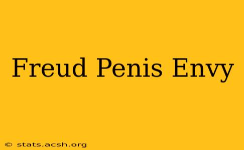 Freud Penis Envy