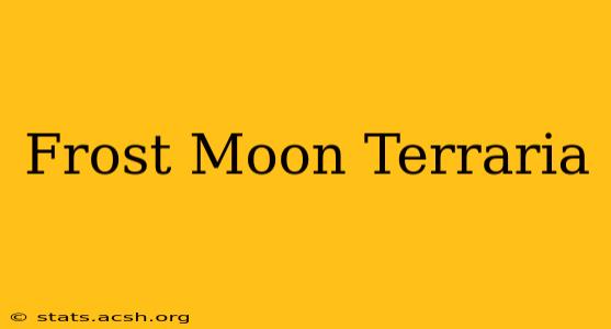 Frost Moon Terraria