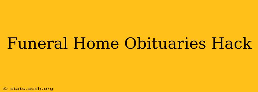 Funeral Home Obituaries Hack