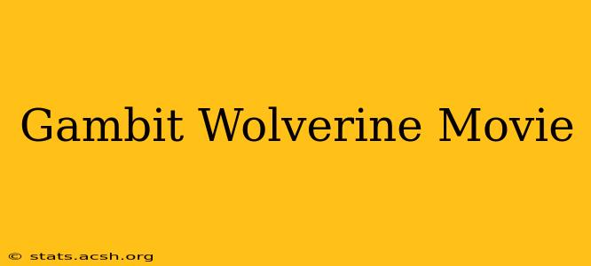 Gambit Wolverine Movie