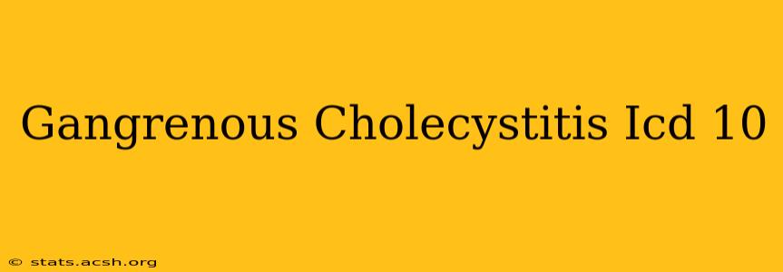 Gangrenous Cholecystitis Icd 10