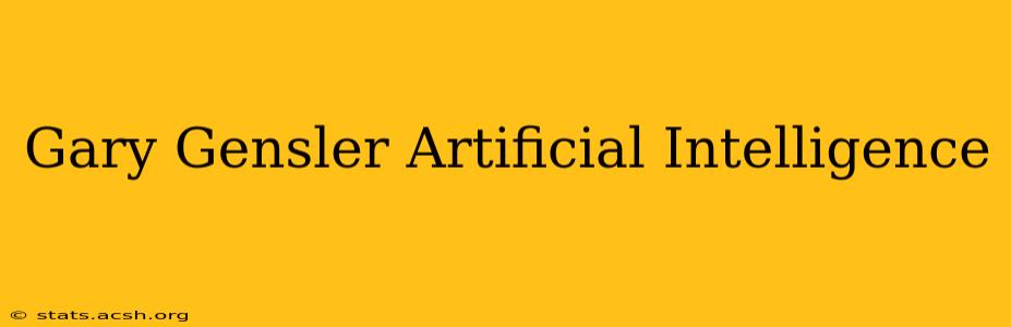 Gary Gensler Artificial Intelligence