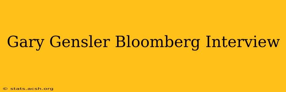 Gary Gensler Bloomberg Interview