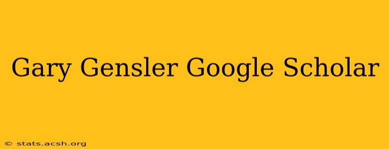 Gary Gensler Google Scholar