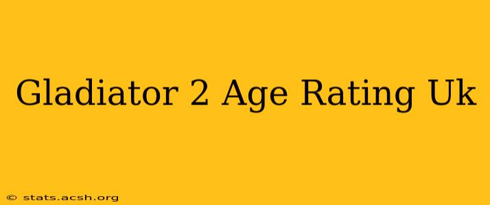 Gladiator 2 Age Rating Uk