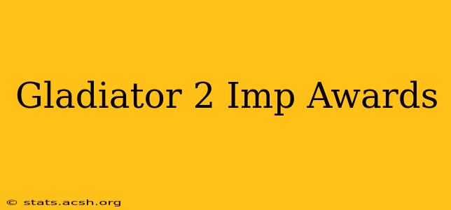 Gladiator 2 Imp Awards