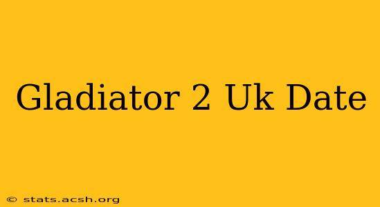 Gladiator 2 Uk Date