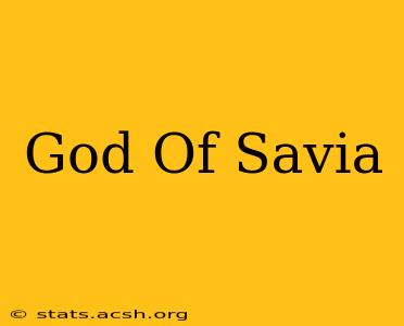 God Of Savia