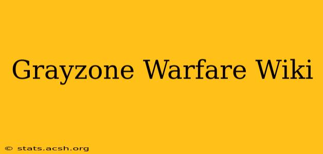 Grayzone Warfare Wiki