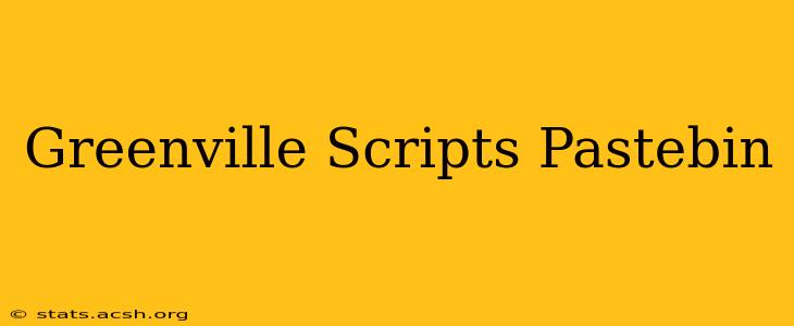 Greenville Scripts Pastebin