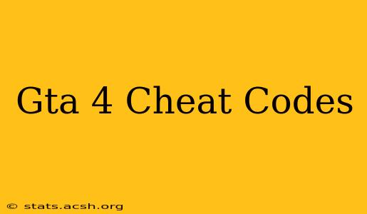 Gta 4 Cheat Codes