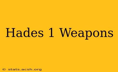 Hades 1 Weapons