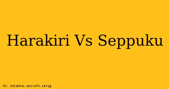 Harakiri Vs Seppuku