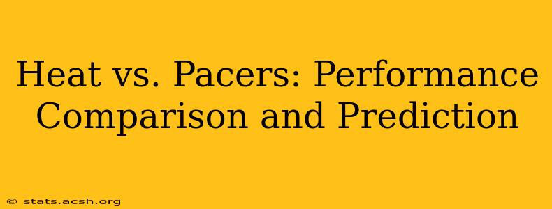 Heat vs. Pacers: Performance Comparison and Prediction