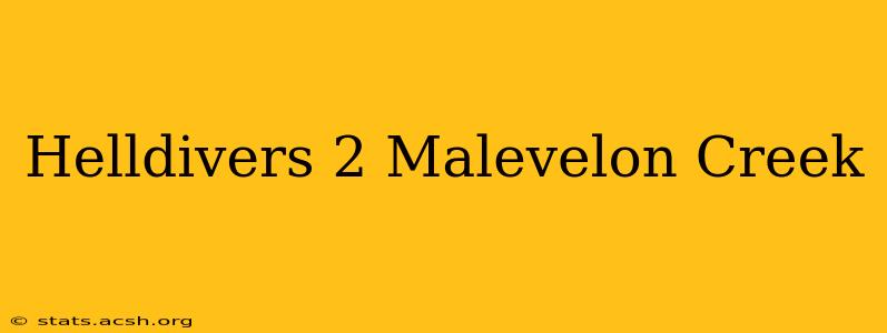 Helldivers 2 Malevelon Creek