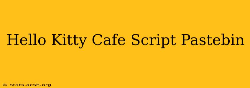 Hello Kitty Cafe Script Pastebin