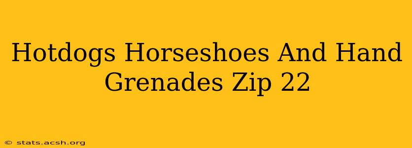 Hotdogs Horseshoes And Hand Grenades Zip 22