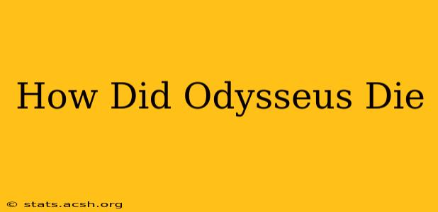 How Did Odysseus Die