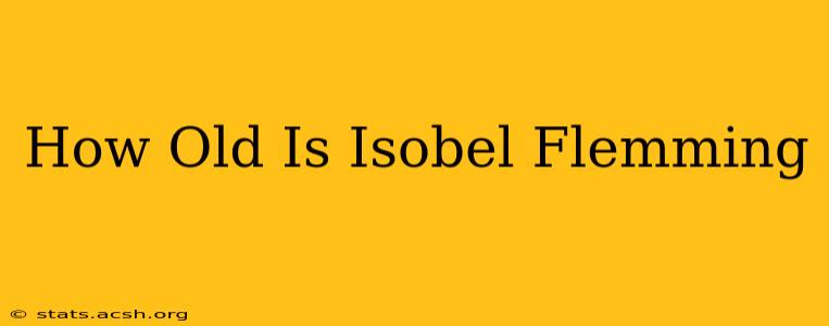 How Old Is Isobel Flemming