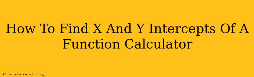 How To Find X And Y Intercepts Of A Function Calculator