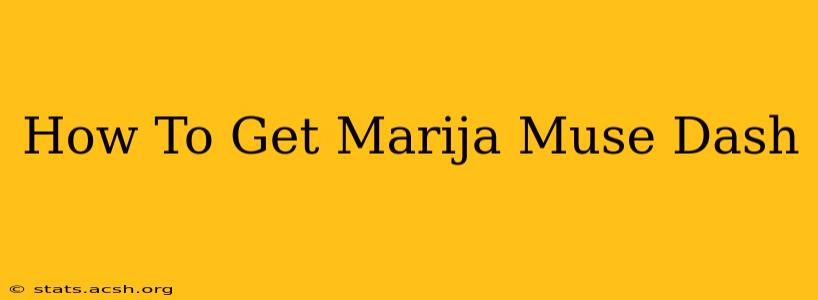 How To Get Marija Muse Dash