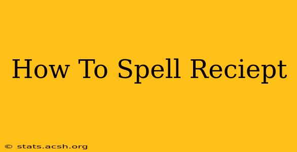 How To Spell Reciept