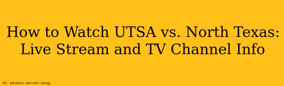 How to Watch UTSA vs. North Texas: Live Stream and TV Channel Info