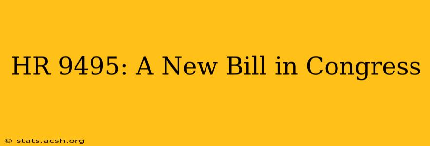 HR 9495: A New Bill in Congress