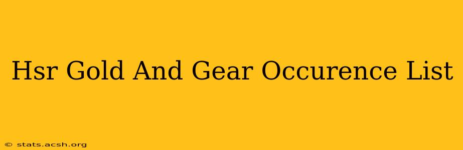 Hsr Gold And Gear Occurence List