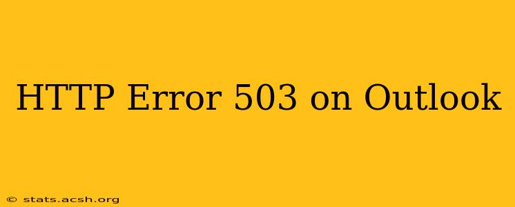 HTTP Error 503 on Outlook