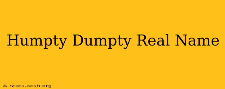 Humpty Dumpty Real Name