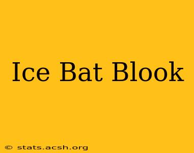 Ice Bat Blook