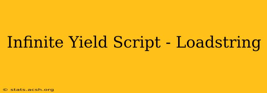 Infinite Yield Script - Loadstring