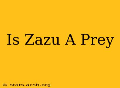 Is Zazu A Prey