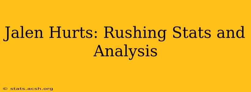 Jalen Hurts: Rushing Stats and Analysis