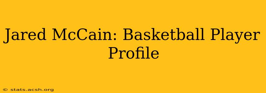 Jared McCain: Basketball Player Profile