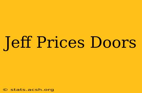 Jeff Prices Doors