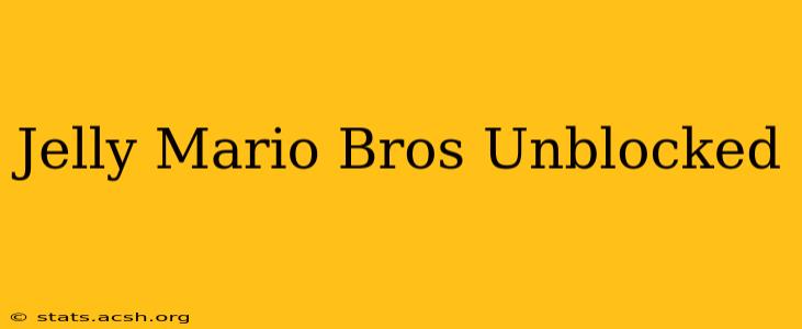 Jelly Mario Bros Unblocked