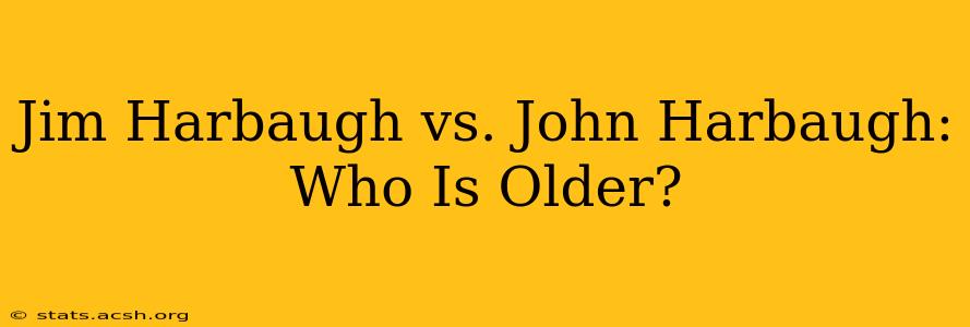 Jim Harbaugh vs. John Harbaugh: Who Is Older?