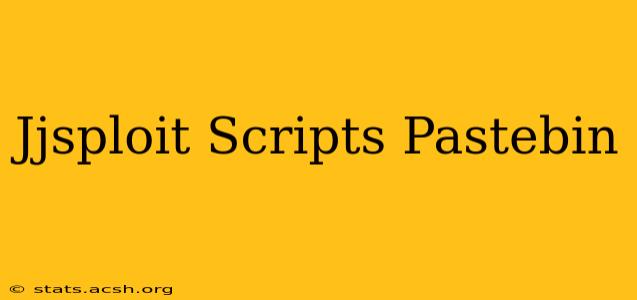 Jjsploit Scripts Pastebin