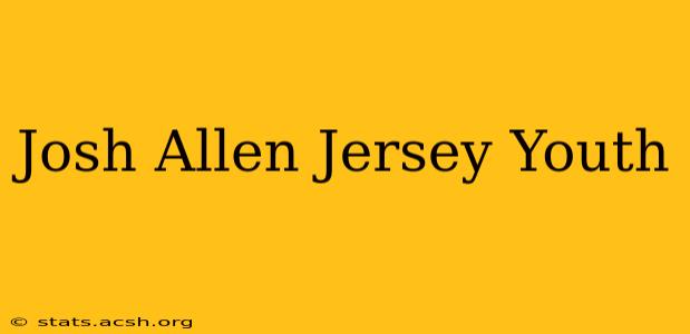 Josh Allen Jersey Youth