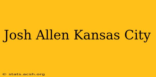 Josh Allen Kansas City