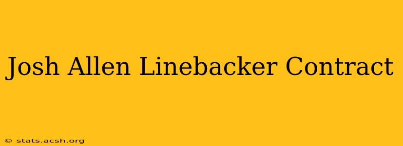 Josh Allen Linebacker Contract